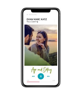 Focus Coaching – Age and Dating by Dating Coach Evan Marc Katz